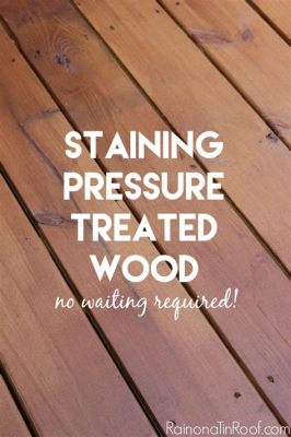 how long before you can paint or stain pressure-treated wood: Delving into the World of Wood Preservation and Aesthetics